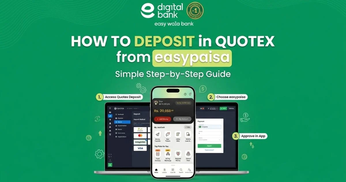 How to Deposit in Quotex Using EasyPaisa in Pakistan